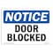 Signmission OSHA Notice, 5" Height, NOTICE Door Blocked Sign, 7" X 5", Landscape OS-NS-D-57-L-15499 - alternate 1
